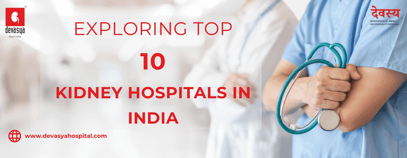 Exploring Top 10 Kidney Hospitals in India.png